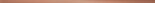 Tubadzin Zien STEEL COPPER 4 LESK REKT. 2,3X119,8 lištela